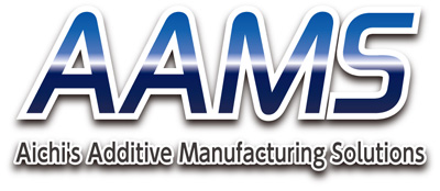 AAMS(Aichi's Additive Manufacturing Solutions)